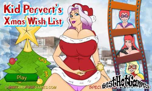 Kid Pervert's Xmas Wish List